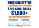 Unlimited Daily Cash Payments of $200, $400, $800, $1500 + On Autopilot!