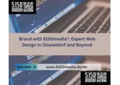 Brand with 5150media®: Expert Web Design in Düsseldorf and Beyond Brand with 5150media®: Expert Web 