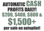 Get Paid Automatic Payments Daily of $200, $400, $800 and $1500